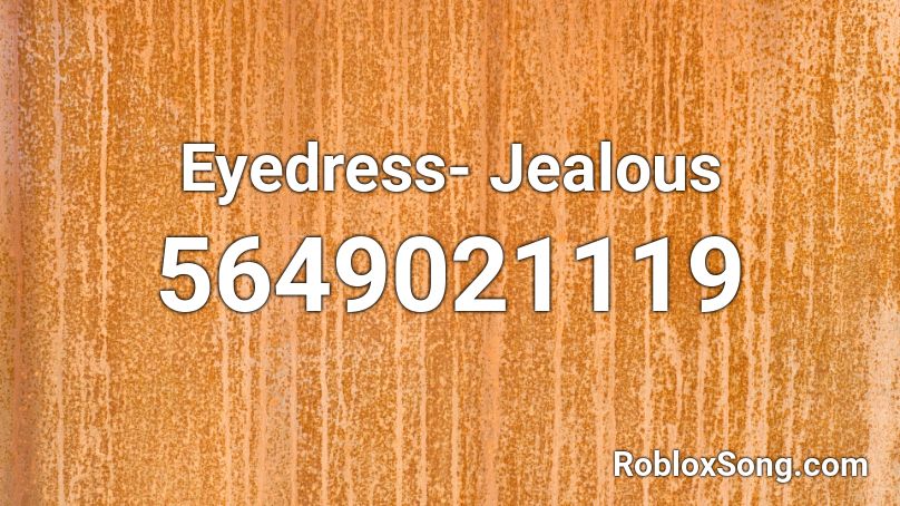 Eyedress Jealous Roblox Id Roblox Music Codes - jealous eyedress roblox id code