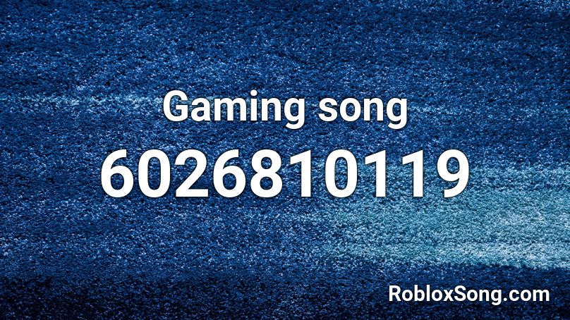 Gaming song Roblox ID
