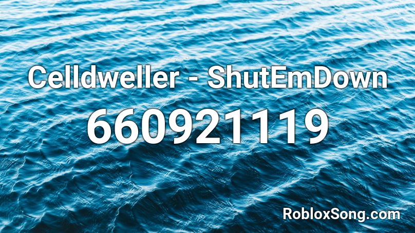 Celldweller - ShutEmDown Roblox ID