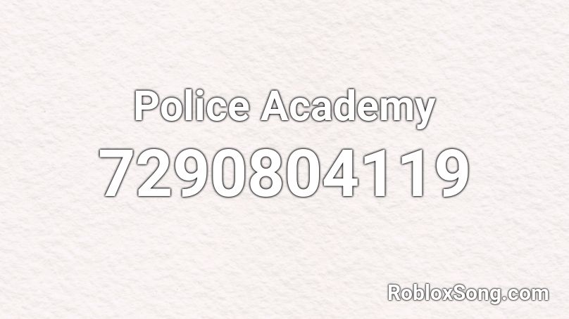 Police Academy 1984 Roblox ID