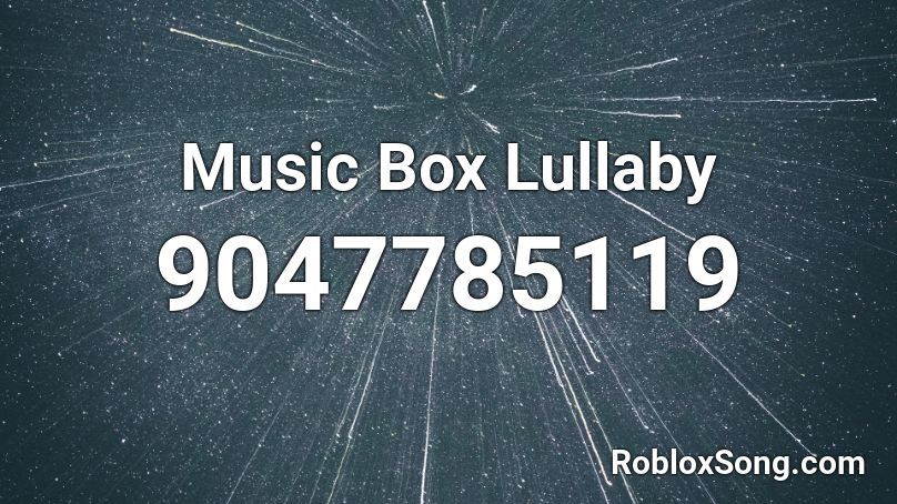 Music Box Lullaby Roblox ID
