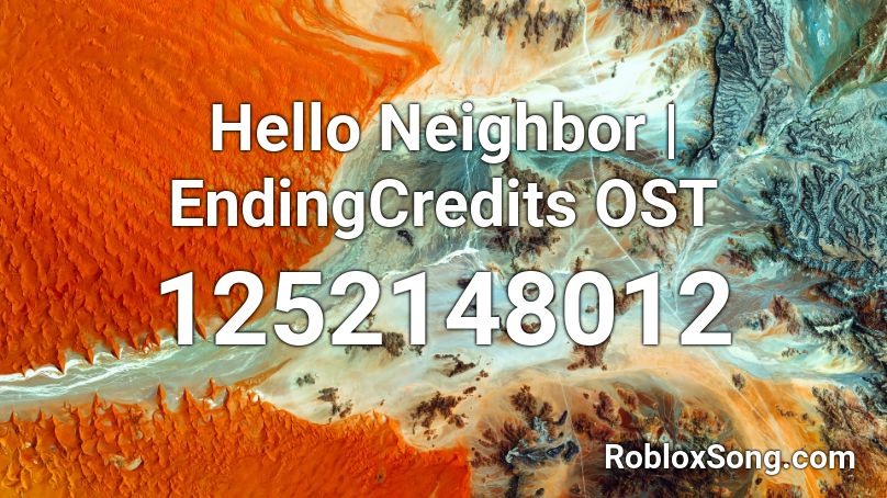 Hello Neighbor | EndingCredits OST Roblox ID