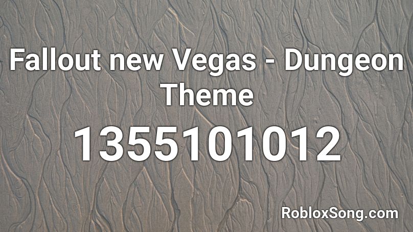 Fallout new Vegas - Dungeon Theme Roblox ID