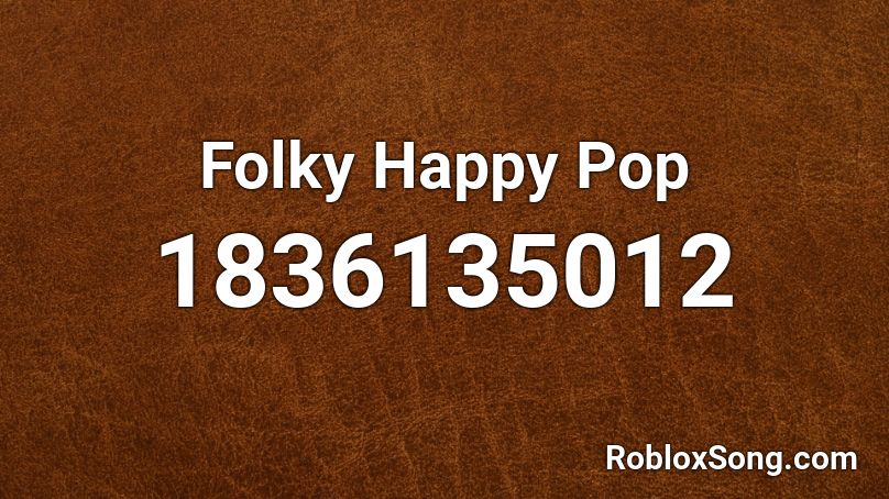 Folky Happy Pop Roblox ID