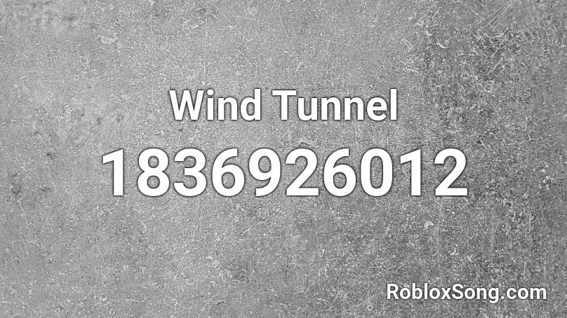 Wind Tunnel Roblox ID