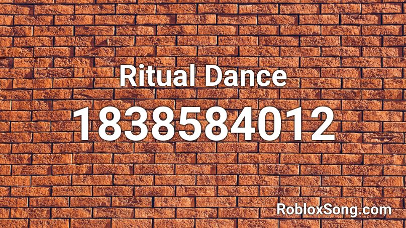 Ritual Dance Roblox ID