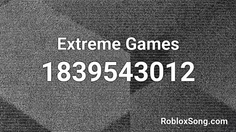 Extreme Games Roblox ID