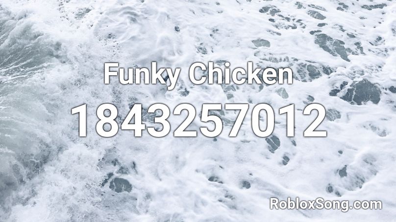 Funky Chicken Roblox ID