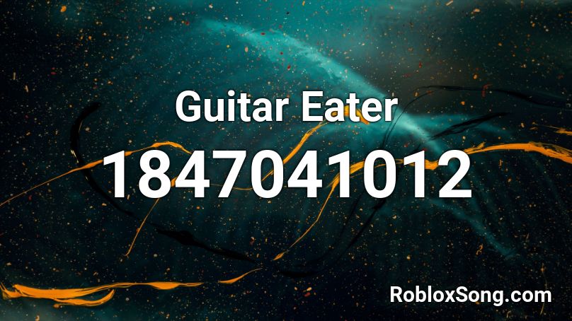 Guitar Eater Roblox ID