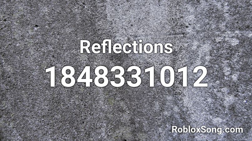 Reflections Roblox ID