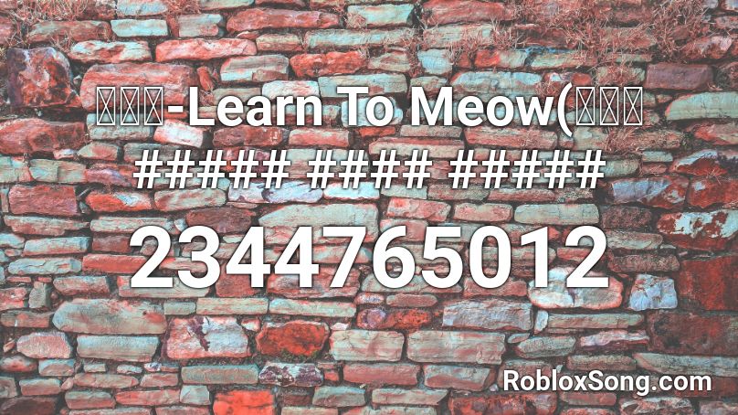 學貓叫 Learn To Meow 小潘潘 Roblox Id Roblox Music Codes - meow song roblox