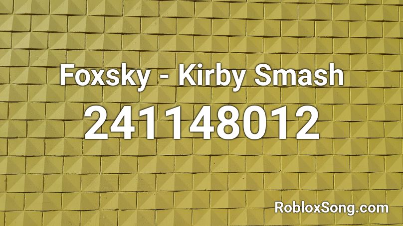 Foxsky - Kirby Smash Roblox ID