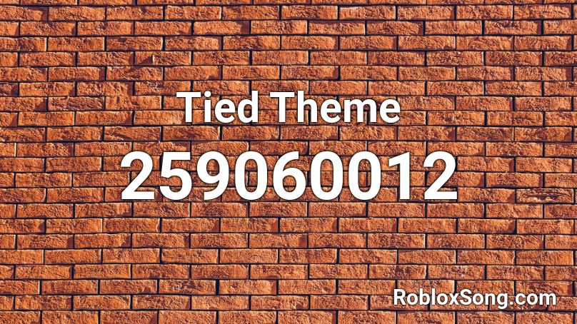 Tied Theme Roblox ID