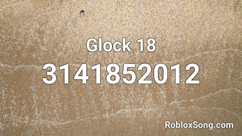 Glock 18 Roblox ID