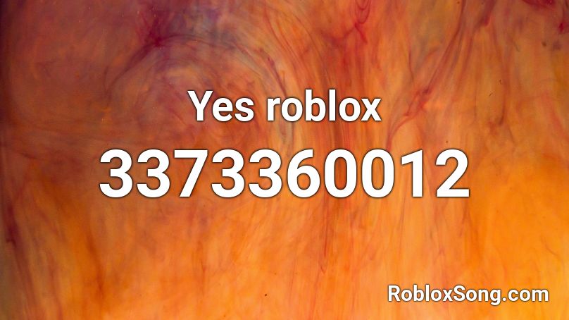 Yes roblox Roblox ID