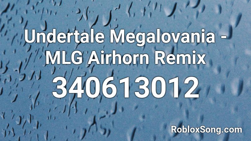 Undertale Megalovania - MLG Airhorn Remix Roblox ID