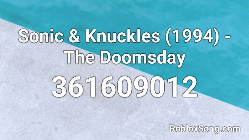 Sonic & Knuckles (1994) - The Doomsday Roblox ID