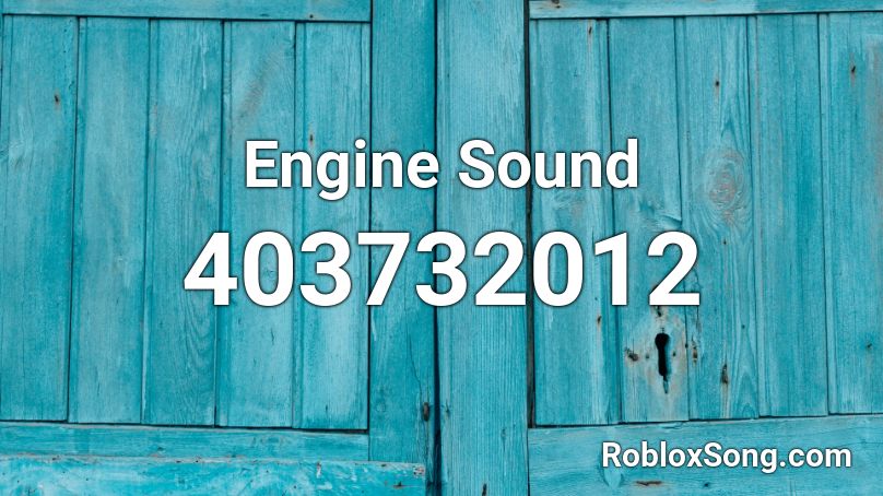 Engine Sound Roblox ID