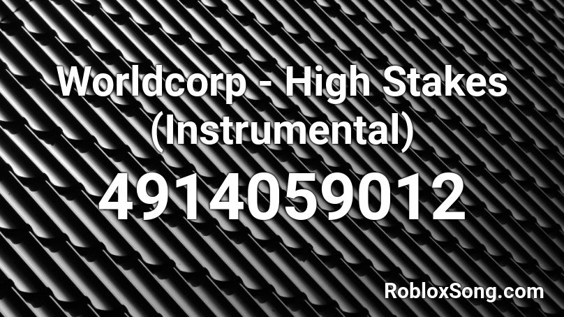 Worldcorp - High Stakes (Instrumental) Roblox ID