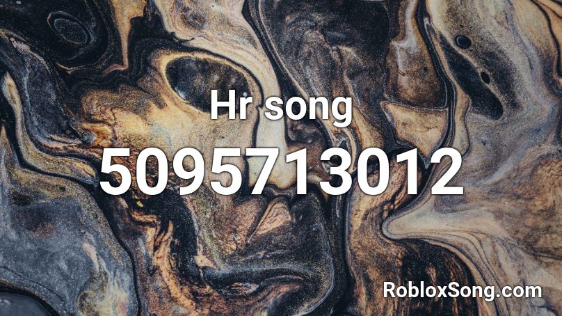 Hr song Roblox ID