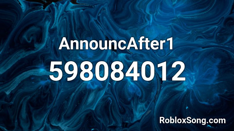 AnnouncAfter1 Roblox ID