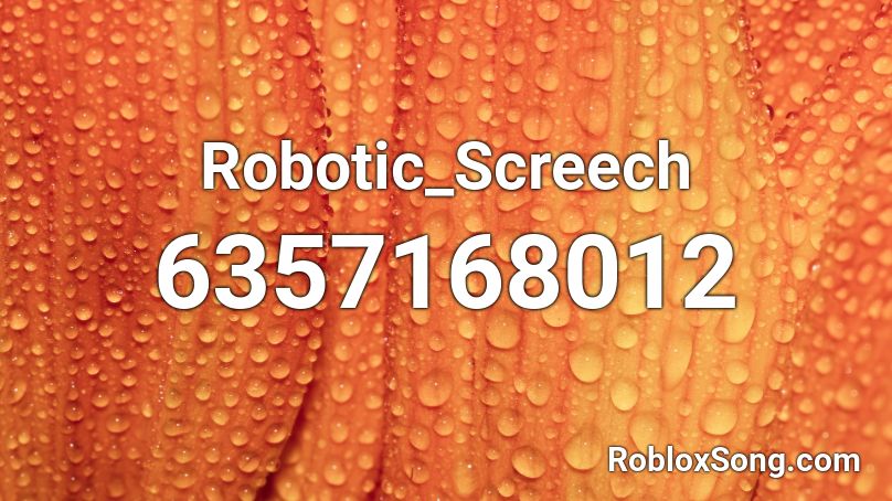 Robotic_Screech Roblox ID