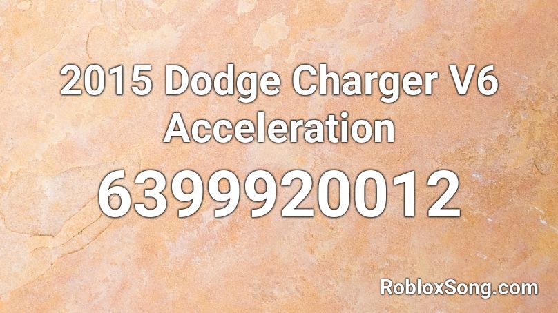 2015 Dodge Charger V6 Acceleration Roblox ID