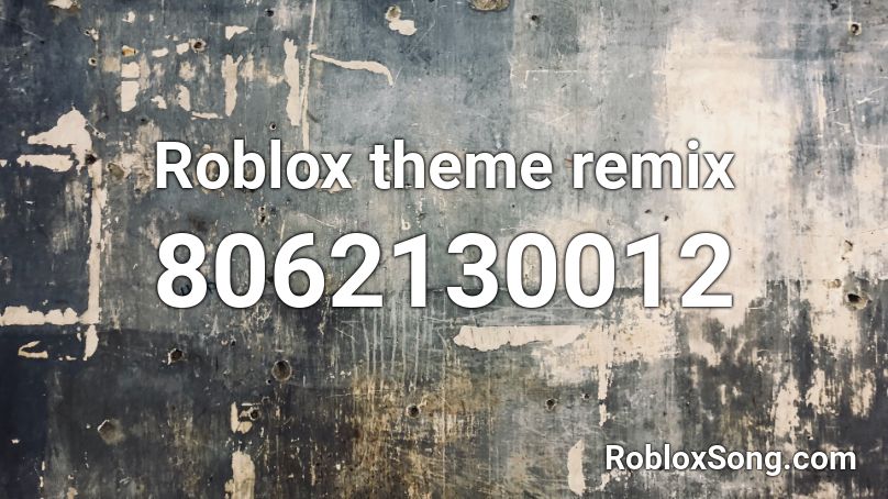 Roblox theme remix Roblox ID