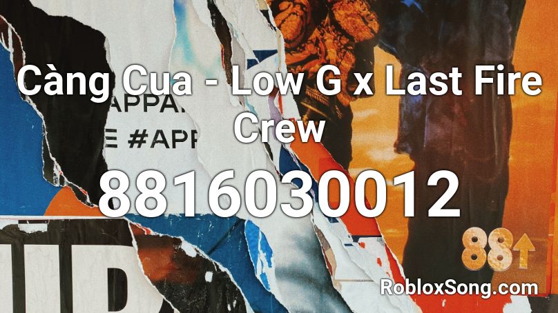 Càng Cua - Low G x Last Fire Crew Roblox ID