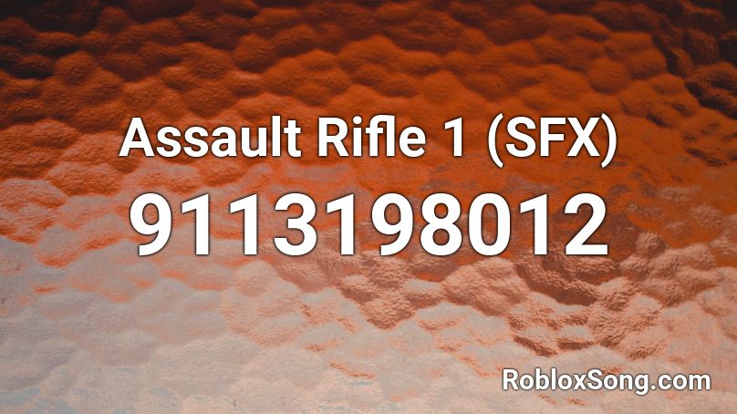 Assault Rifle 1 (SFX) Roblox ID