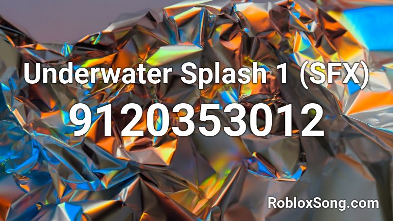 Underwater Splash 1 (SFX) Roblox ID