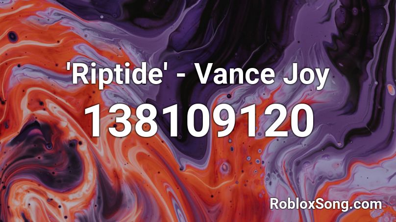 'Riptide' - Vance Joy Roblox ID