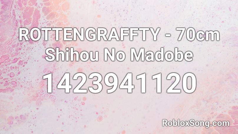 ROTTENGRAFFTY - 70cm Shihou No Madobe  Roblox ID