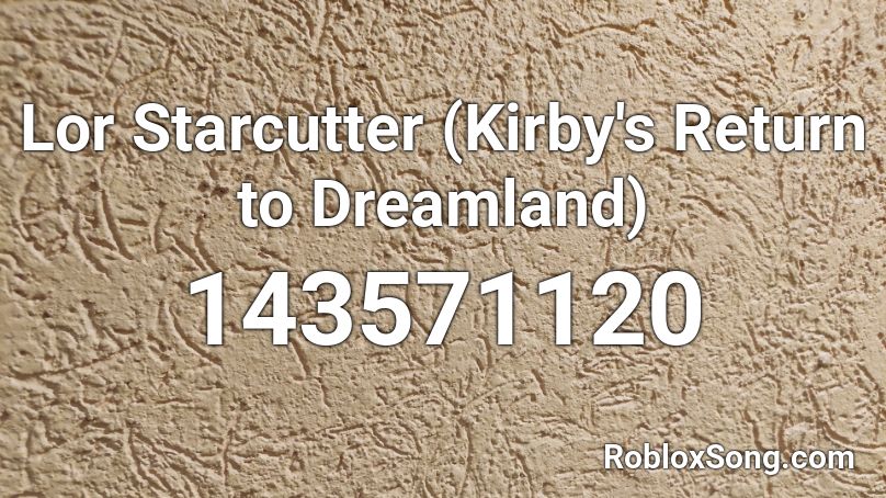 Lor Starcutter (Kirby's Return to Dreamland) Roblox ID