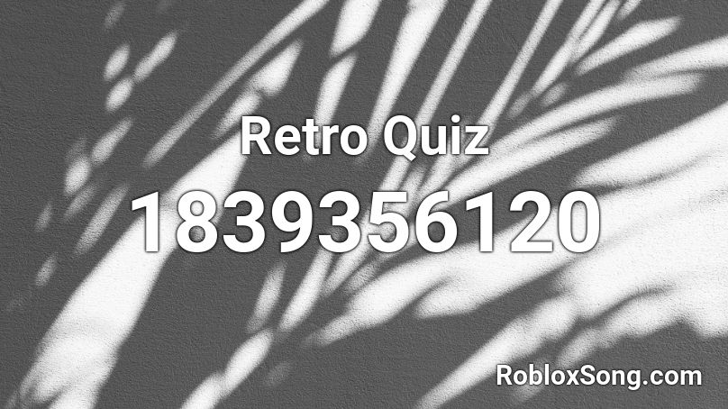 Retro Quiz Roblox ID