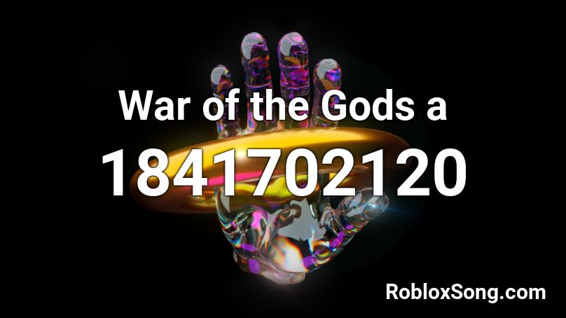 War of the Gods a Roblox ID