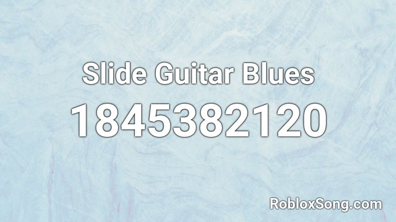 Slide Guitar Blues Roblox ID