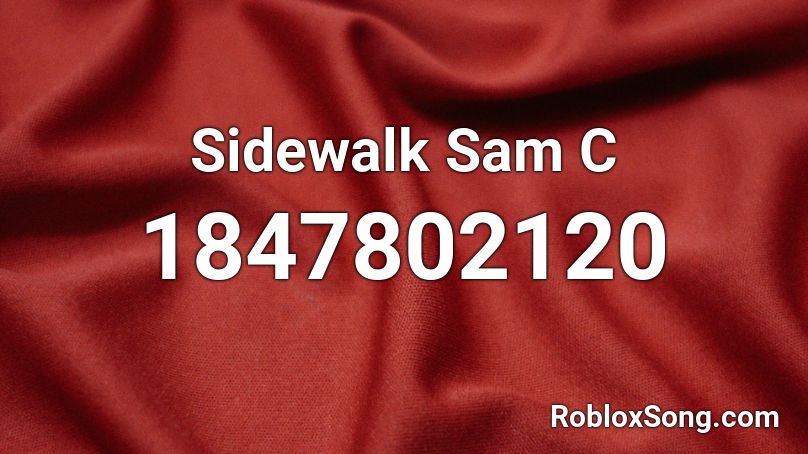 Sidewalk Sam C Roblox ID