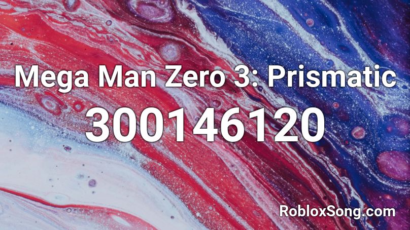 Mega Man Zero 3: Prismatic Roblox ID