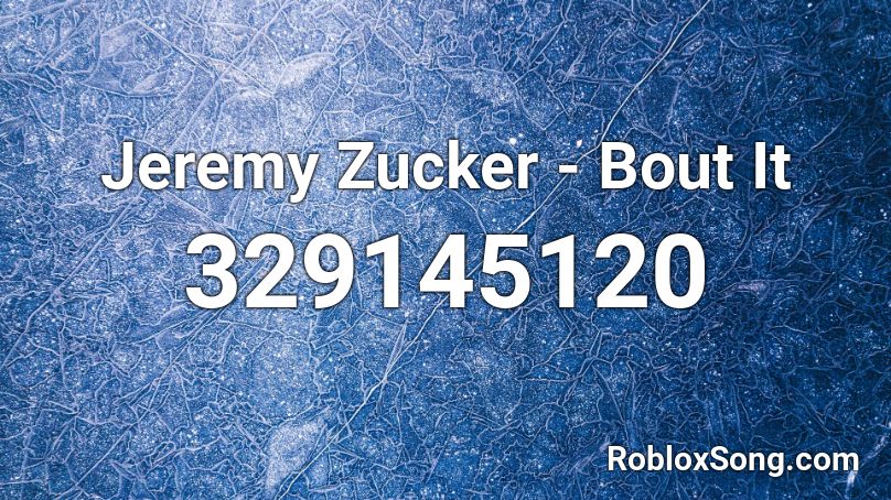 Jeremy Zucker - Bout It  Roblox ID