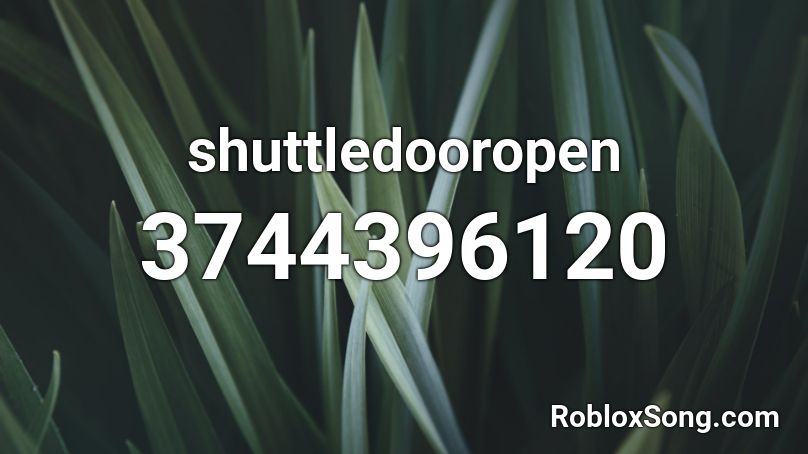 shuttledooropen Roblox ID