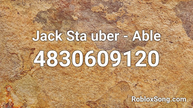 Jack Sta uber - Able Roblox ID