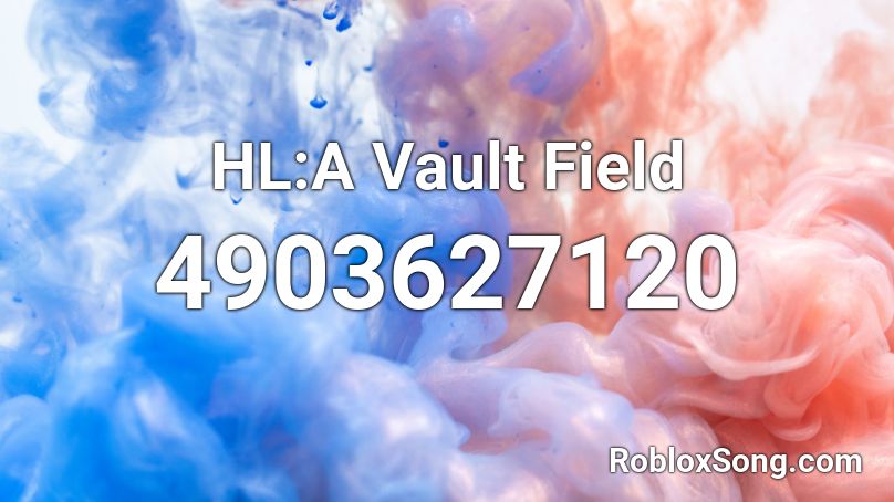 HL:A Vault Field Roblox ID
