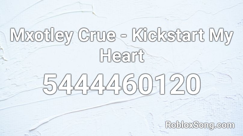 Mxotley Crue - Kickstart My Heart Roblox ID
