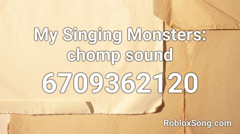 My Singing Monsters: chomp sound Roblox ID