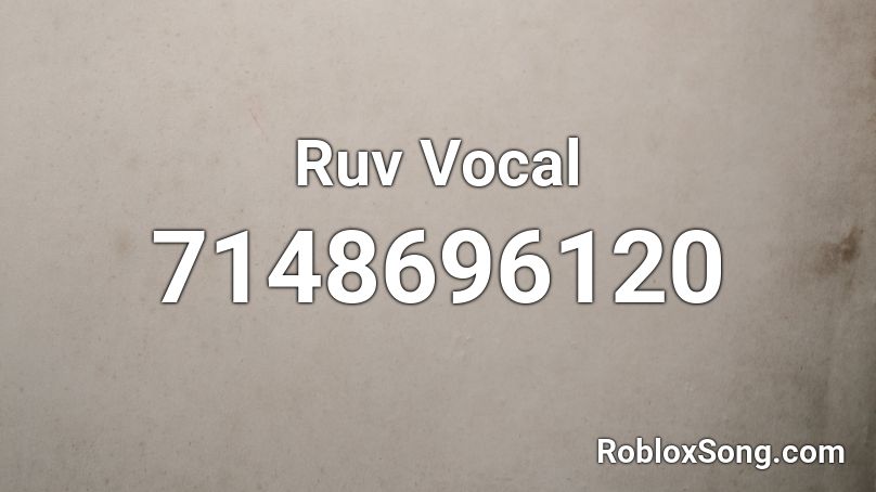 Ruv Vocal Roblox ID