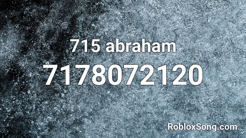 715 abraham Roblox ID