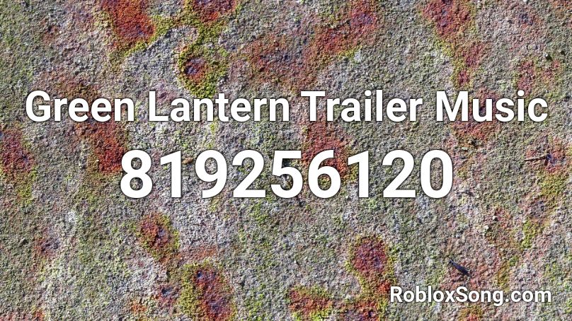 Green Lantern Trailer Music  Roblox ID