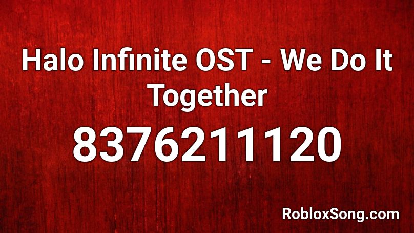 Halo Infinite Soundtrack - We Do It Together Roblox ID