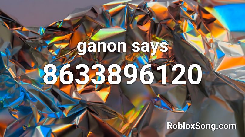 ganon says Roblox ID